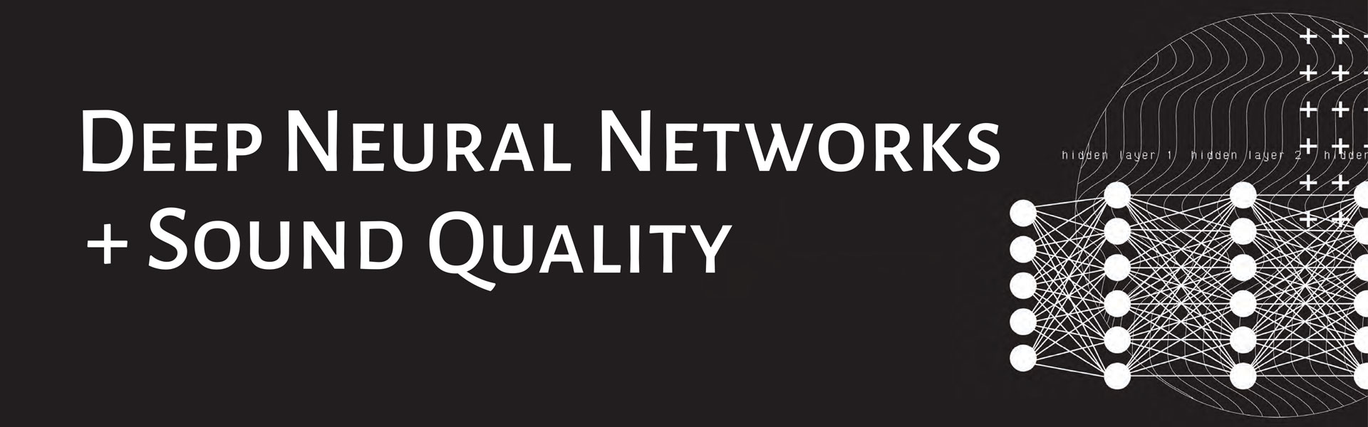 Deep Neural Networks + Sound Quality